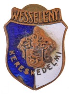 DN 'Wesselényi Kereskedelmi' Zománcozott Br Gomblyukjelvény (14x19mm) T:2 - Zonder Classificatie