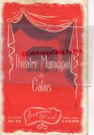 62- CALAIS-PROGRAMME THEATRE MUNICIPAL-55-56-GEORGES GUESNON-FERNANDE SAPHYR-LYSE DEPRE-EDMOND CARBO-VEUVE JOYEUSE-LEHAR - Programas