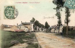 CPA - La FERE - BEAUTOR (02) - Aspect De La Route De Vendeuil En 1907 - Other & Unclassified