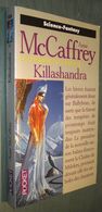 PRESSES POCKET SF 5536 : Killashandra (La Transe Du Crystal) //Anne McCaffrey - EO Janvier 1995 - Presses Pocket