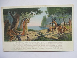 JEAN  NICOLET LANDING IN WISCONSIN   , JULY 1634        LEGERE  RAPURE  AU VERSO - Milwaukee