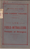 Les Fusils-Mitrailleurs Français Et Etrangers Par Le Lieutenant René Pichené. 5e Légion De  Garde Républicaine. - Français