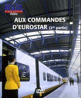 Train : Aux Commandes D'Eurostar (2ème Partie) - Documentaires