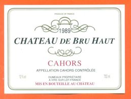 étiquette Vin De Cahors Chateau De Bru Haut 1989 Dumeaux à Vire Sur Lot - 75 Cl - Cahors