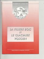 LA FILIARE BOIS ET LE GLACIAIRE VOSGIEN   Assocition Des Prof De Biologie Geologie  Lorraine - Lorraine - Vosges