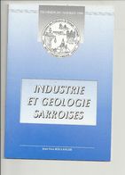 INDUSTRIE ET GEOLOGIE SARROISE   Assocition Des Prof De Biologie Geologie  Lorraine - Lorraine - Vosges