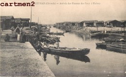 GUJAN-MESTRAS ARRIVEE DES PINASSES DES PARCS A HUITRES PECHE OSTREICULTURE 33 - Gujan-Mestras