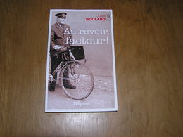 AU REVOIR , FACTEUR ! Jules Boulard Editions Weyrich Régionalisme Roman Ecrivain Auteur Belge Ardenne - Belgian Authors