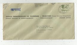 Imprimé, Suisse ,FRIBOURG 1 , LETTRES , 1959 , Office Fribourgeoise Du Tourisme , Verkehrsbureau , Inquiry Office - Marcophilie