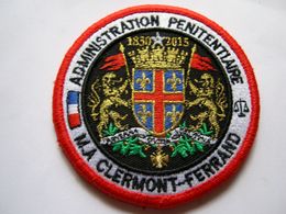 INSIGNE TISSUS PATCH ADMINISTRATION PENITENTIAIRE LA M.A DE CLERMONT FERRAND 63 SUR VELCROS ETAT EXCELLENT - Police & Gendarmerie