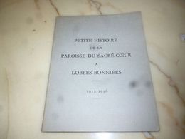 CB12 Plaquette Petite Histoire De La Paroisse Du Sécré Coeur à Lobbes Bonniers 1912-1956 40p - Belgium
