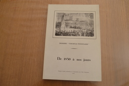Dossiers Tournai-Tournaisis De 1850 à Nos Jours - Belgium