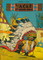 YAKARI :  " YAKARI ET GRAND AIGLE ", DERIB + JOB, Editions  CASTERMAN (1983) - Yakari