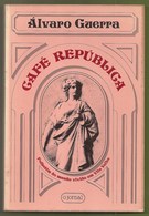 Vila Velha - Café República - Álvaro Guerra - Estado Novo - Grande Guerra - 2ª Guerra Mundial - Novelas