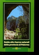 Guida Alle Riserve Naturali Della Provincia Di Palermo	Aa.vv.	Arbor - Tourisme, Voyages