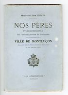 Maurice Des Gozis, Nos Pères, étude-conférence Sur L'ancienne Province De Bourbonnais, Montluçon, 1906 - Bourbonnais