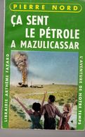 CA SENT LE PETROLE A MAZULICASSAR PIERRE NORD.  L'AVENTURE DE NOTRE TEMPSEO 1958. VOIR SCAN - Artheme Fayard