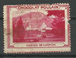 PUB CHOCOLAT POULAIN , Casino De LUCHON , Vignette N° 1 A - Toerisme (Vignetten)