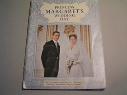 Princess Margaret's Wedding Day - The Pictorial Mémento Of The Royal Wedding Ceremony And Pageantry - Genealogy/ Family History