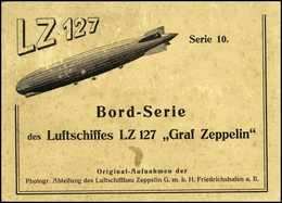 LZ 127 - Umschlag Mit 38 Durchnumerierten Originalaufnahmen Mit Erläuterungsblatt (Serie 10) Als Bord-Serie Des LZ 127 " - Autres & Non Classés