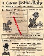 88-ST  SAINT DIE- RARE PUBLICITE CINEMA PATHE BABY- AD. WEICK- SUPER PROJECTEUR REX- PATHE BAY LUX-MOTOCAMERA - Reclame