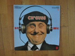 Ch'guss    Patois Patoisant Ch'ti Hi-fi Soit-il Gagne Au Loto  L Annonce D Aglae   Etc.. Vinyle 33 T  D-j - Humor, Cabaret