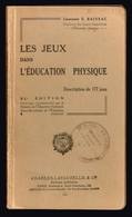 Les Jeux Dans L'éducation Physique - E. Baissac- 1938 - 108 Pages 19 X 11 Cm - Gesellschaftsspiele