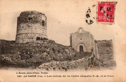 LA GARDE -83- LES RUINES DE LA VIEILLE CHAPELLE ND ET LA TOUR - La Garde