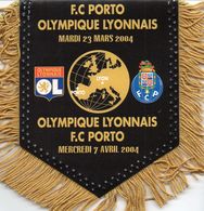 Fanion Du Match LYON / FC PORTO Ligue Des Champions 2003/2004 - Bekleidung, Souvenirs Und Sonstige