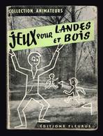 Jeux Pour Landes Et Bois - Reynaud Et Mainé - 1962 - 144 Pages 15,6 X 11,4 Cm - Giochi Di Società