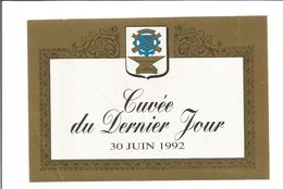 Etiquette ERM SARREBOURG " Cuvée Du Dernier Jour 30 Juin 1992 " - Etablissement Régional Du Matériel - Militär