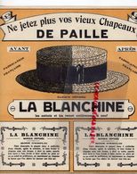 PUBLICITE CHAPEAUX DE PAILLE- LA BLANCHINE- PRODUIT NETTOYAGE - Reclame