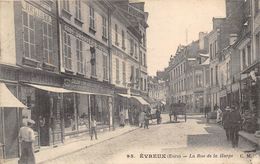 27-EVREUX- LA RUE DE LA HARPE - Evreux