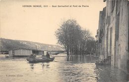 27-VERNON- INONDE 1910, QUAI GARNUCHOT ET PONT DE PIERRE - Vernon