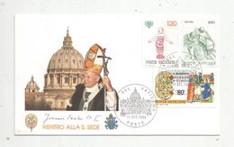 Premier Jour , FDC, CITTA' DEL VATICANO, Joannes Paulus II, Rientro Alla S. Sede,11-10-1988 - FDC