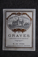 Etiquette GRAVES - Appelation Graves D'origine Controlée, B. De VEZE, Négociant à PAUILLAC. - Bordeaux