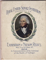 Exhibition Of Nelson Relics. May 1st,. To October 31st., 1905. In Commemoration Of The Centenary Of The Battle Of Trafal - Inglés