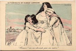 FAIVREAbel  - Le Plébiscite En Alsace Lorraine - France ! On Ne Choisit Pas Sa Mère (8) - Faivre