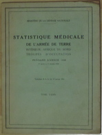 Statistique Médicale De L'Armée De Terre. Intérieur, Afrique Du Nord, Troupes D'Occupation Pendant L'année 1948 - Français