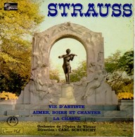 DISQUE VINYLE 45 TOURS STRAUSS - VIE D'ARTISTE - AIMER BOIRE ET CHANTER - LA CHASSE ORCHESTRE OPERA VIENNE - Classique