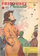 Fripounet Et Marisette N°19 Du 10/05/1959 De La 19 ème Année Jacques; Le Pilote D'essai, N'avait Pas Sauté - Fripounet