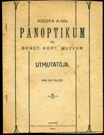 91041 LOSONC 1908. Koczka Féle Panoptikum és Múzeum útmutatója , érdekes Régi Kiadvány, Ritka. - Ohne Zuordnung