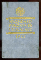 92746 Nyomdász évkönyv és Uti Kalauz (az 1925. évre). Komplett Sok Reklámmal, Illusztrációval.  /  Printers Yearbook And - Oude Boeken