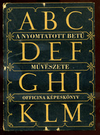 92738 HAIMAN-KNER GYÖRGY A Nyomtatott Betű Művészete, Bp. (1942.) Officina - Libri Vecchi E Da Collezione