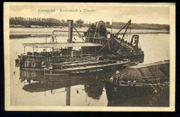92197 CSONGRÁD 1915.  Kotróhajó A Tiszán, Régi Képeslap - Hungría