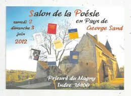 Cp , Salon De La POESIE En Pays De GEORGES SAND ,2012 ,prieuré Du MAGNY ,Indre ,36 ,vierge - Bourses & Salons De Collections