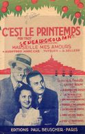 13- MARSEILLE- PARTITION MUSIQUE C' EST LE PRINTEMPS-FOC TROT-MARSEILLE MES AMOURS-AUDIFFRED-MARC CAB-TUTELIER-1940 - Scores & Partitions