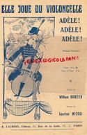 PARTITION MUSIQUE- ELLE JOUE DU VIOLONCELLE- ADELE ! ADELE ! WILLIAM BURTEY-LAURINE NICOLI-EDITEUR LACROIX PARIS - Scores & Partitions