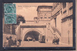 Italie   ROMA  Il Traforo Del Quirinale  CPA Le 17 III 1913 ANIMEE Pour Paris Avec PAIRE 5c - Bruggen