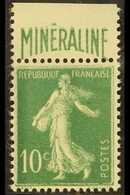 1924-26 10c Green Sower With 'MINERALINE' Printed Advert On Upper Selvage, Yvert 188A, Never Hinged Mint, Fresh & Scarce - Other & Unclassified